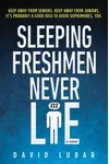 Sleeping Freshmen Never Lie