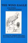 The Wind Eagle and Other Abenaki Stories