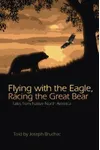Flying with the Eagle, Racing the Great Bear