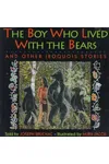 The Boy Who Lived with the Bears and Other Iroquois Stories