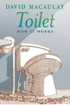 Toilet: How It Works