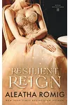 Resilient Reign