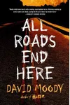 All Roads End Here