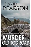 Murder on the Old Bog Road