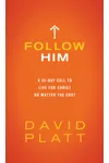 Follow Him: A 35-Day Call to Live for Christ No Matter the Cost