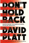 Let's Not Hold Back: Forsaking the American Gospel for the Full Reward of God