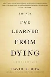 Things I've Learned from Dying