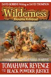 Wilderness: Tomahawk Revenge/ Black Powder Justice (As: David Thompson)