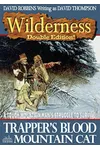 Wilderness: Trapper's Blood/Mountain Cat (As: David Thompson)