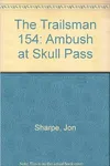 Ambush At Skull Pass
