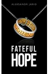 Fateful Hope