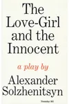 The Love-Girl and The Innocent: A Play