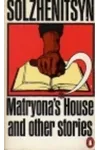 Matryona's House and Other Stories