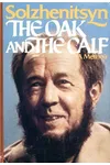 The Oak And The Calf: Sketches Of Literary Life In The Soviet Union