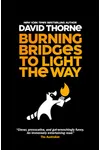 Burning Bridges to Light the Way