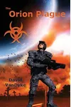 The Orion Plague