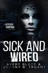 Sick and Wired