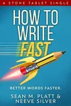 How to Write Fast: Better Words Faster