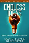 Endless Ideas: Master Bottomless Creativity