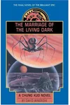 The Marriage of the Living Dark