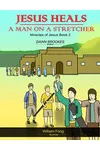 Jesus Heals a Man on a Stretcher