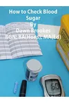 How to Check Blood Sugar