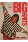 Big Knits: Bold, Beautiful, Designer Knitwear