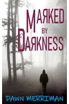 Marked by Darkness