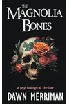 The Magnolia Bones