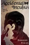 Accidental Incubus