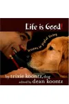 Life Is Good: Lessons in Joyful Living