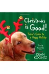 Christmas Is Good: Trixie's Guide to a Happy Holiday