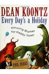 Every Day's a Holiday: Amusing Rhymes for Happy Times