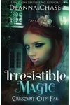 Irresistible Magic