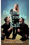 Double Trouble for Kali