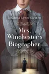 Mrs. Winchester's Biographer