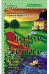 Beeline to Trouble