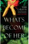 What's Become of Her
