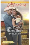 And Cowboy Makes Three
