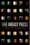 Five Uneasy Pieces