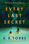 Every Last Secret (As: A.R. Torre)