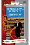 If Wishes Were...Husbands