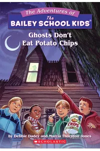 Ghosts Don't Eat Potato Chips