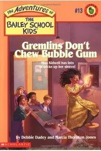 Gremlins Don't Chew Bubble Gum