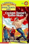 Cyclops Doesn't Roller-Skate