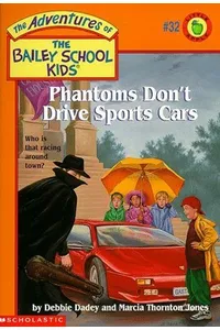 Phantoms Don't Drive Sports Cars