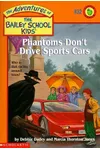 Phantoms Don't Drive Sports Cars