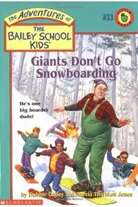Giants Don't Go Snowboarding