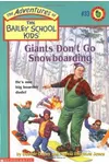 Giants Don't Go Snowboarding