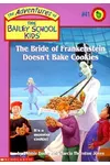The Bride of Frankenstein Doesn't Bake Cookies